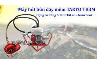 Máy hút bùn dây mềm TAKYO TK 3M - 5.5HP lựa chọn mới dành cho bà con